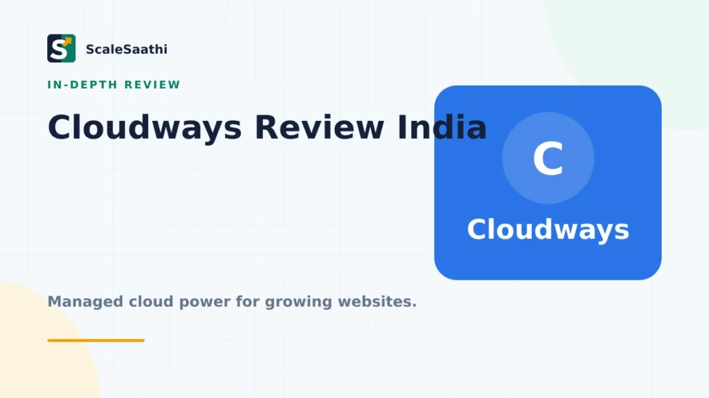 Cloudways review India: managed cloud power without beginner pricing — ScaleSaathi featured graphic