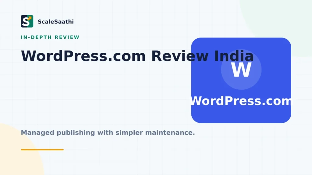 WordPress.com review India: managed WordPress with simpler responsibility — ScaleSaathi featured graphic